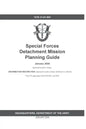 GTA 31-01-003 Special Forces Detachment Mission Planning Guide - Paperback