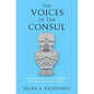 The Voices of the Consul: The Rhetorics of Cicero's de Lege Agraria I and II - Hardcover