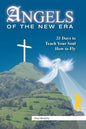 Angels of the New Era: 33 Days to Teach Your Soul How to Fly - Paperback