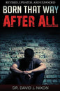 Born That Way After All - Paperback