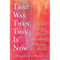 That Was Then, This Is Now: Finding Healing Through Connection, Reflection, & Self-Care - Paperback