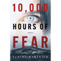 10,000 Hours of Fear: A Memoir - Paperback