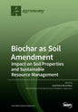 Biochar as Soil Amendment: Impact on Soil Properties and Sustainable Resource Management - Paperback