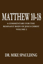 Matthew 10-18: A Commentary for the Remnant Body of Jesus Christ Volume 2 - Paperback