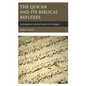 The Qur'an and Its Biblical Reflexes: Investigations into the Genesis of a Religion - Paperback