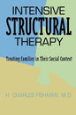 Intensive Structural Therapy: Treating Families in Their Social Context - Paperback