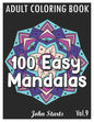 100 Easy Mandalas: An Adult Coloring Book with Fun, Simple, and Relaxing Coloring Pages (Volume 9) - Paperback