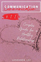 Communication 411: Couples Guide for a Healthy Relationship - Paperback