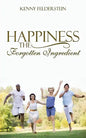 Happiness The Forgotten Ingredient - Paperback