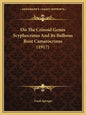 On The Crinoid Genus Scyphocrinus And Its Bulbous Root Camarocrinus (1917) - Paperback