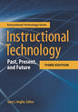 Instructional Technology: Past, Present, and Future - Hardcover
