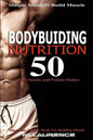 Bodybuilding Nutrition: 50 Meals, Snacks and Protein Shakes, Simple Meals to Build Muscle, High Protein Recipes For Getting Ripped, Vegetarian - Paperback