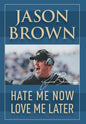 Hate Me Now, Love Me Later - Hardcover