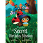 Betsy Bug and Friends in the Secret Birthday Mission - Hardcover