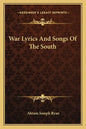 War Lyrics and Songs of the South - Paperback