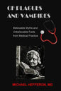 of Plagues and Vampires: Believable Myths, and Unbelievable Facts From Medical Practice - Paperback