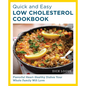 Quick and Easy Low Cholesterol Cookbook: Flavorful Heart-Healthy Dishes Your Whole Family Will Love - Paperback