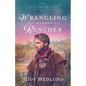 Wrangling the Wandering Rancher: A Sweet Historical Romance - Paperback