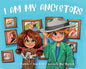 I Am My Ancestors - Hardcover