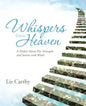 Whispers from Heaven: A Mother Paints Her Triumphs and Sorrow with Words - Paperback