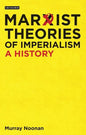 Marxist Theories of Imperialism: A History - Paperback