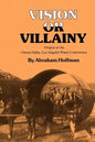 Vision or Villainy: Origins of the Owens Valley-Los Angeles Water Controversy - Paperback