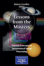 Lessons from the Masters: Current Concepts in Astronomical Image Processing - Paperback