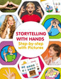 Storytelling with Hands. Step-by-step with Pictures - Paperback