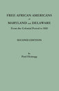 Free African Americans of Maryland and Delaware from the Colonial Period to 1810. Second Edition - Paperback