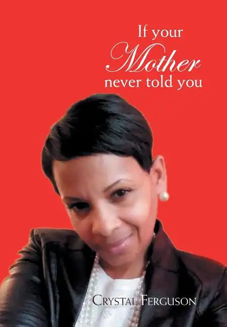 If Your Mother Never Told You - Hardcover