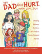 My Dad Got Hurt. What Can I Do?: Helping Military Children Cope with a Brain-Injured Parent - Paperback