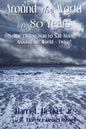 Around the World in 80 Years: The Oldest Man to Sail Alone around the World - Twice! - Paperback