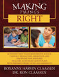 Making Things Right: Activities that Teach Restorative Justice, Conflict Resolution, Mediation, and Discipline That Restores Includes 32 De - Paperback