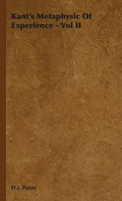 Kant's Metaphysic of Experience - Vol II - Hardcover