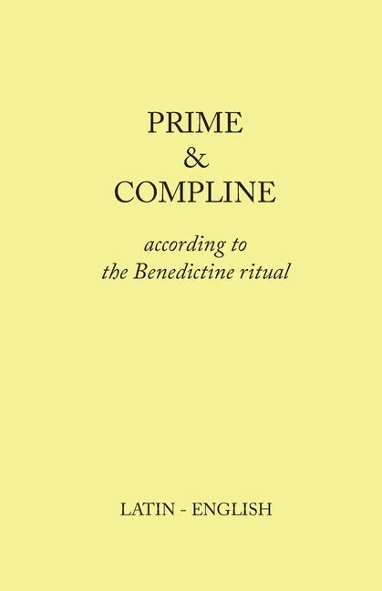 Prime and Compline: According to the Benedictine Ritual - Paperback