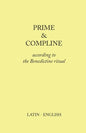 Prime and Compline: According to the Benedictine Ritual - Paperback