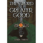 The Sword and the Greater Good - Paperback