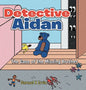 Detective Aidan: The Case of the Missing Brother - Hardcover