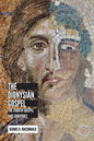 The Dionysian Gospel: The Fourth Gospel and Euripides - Hardcover
