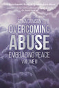 Overcoming Abuse Embracing Peace Vol II - Paperback