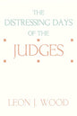 The Distressing Days of the Judges - Paperback