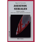 Asesinos seriales: Hechos y perfiles de los más crueles criminales de la historia - Paperback