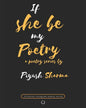 if she be my poetry: an exclusive instagram poetry series - Paperback