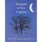 Midnight in New England: Tales of the Strange and Mysterious - Paperback
