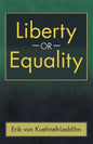 Liberty or Equality: The Challenge of Our Time - Paperback