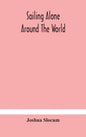 Sailing alone around the world - Hardcover
