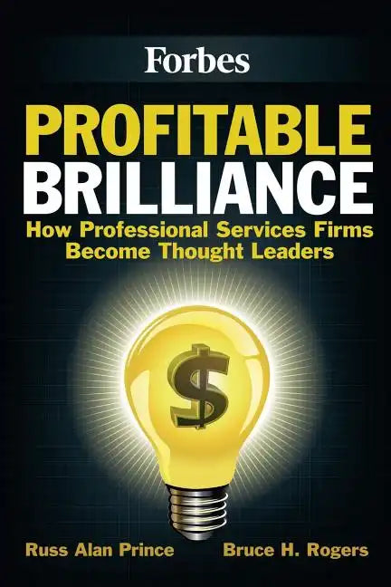 Profitable Brilliance: How professional services firms become thought leaders - Paperback