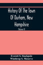 History Of The Town Of Durham, New Hampshire: (Oyster River Plantation) With Genealogical Notes (Volume Ii) Genealogical - Paperback