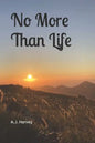 No More Than Life - Paperback