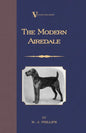 The Modern Airedale Terrier: With Instructions for Stripping the Airedale and Also Training the Airedale for Big Game Hunting. (A Vintage Dog Books - Hardcover